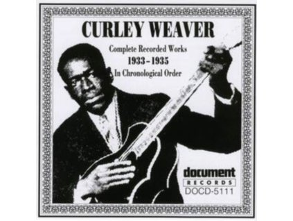 CURLEY WEAVER - Curley Weaver - Complete Recorded Works (1933-1935) (CD)