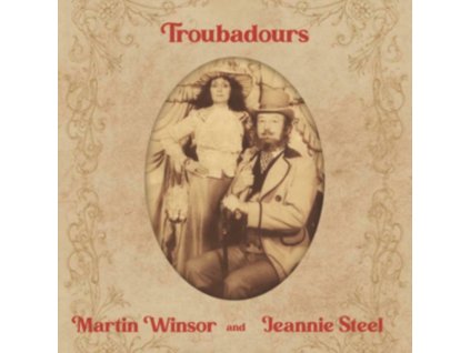 MARTIN WINSOR / JEANNIE STEEL - Troubadours (CD)
