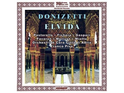 MASSIMILIANO FICHERA / MARIA PIA MORIYON / CRISTINA PASTORELLO / DANIELE GASPARI / LUCA FAVARON - Donizetti: Elvida (CD)