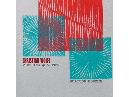 QUATUOR BOZZINI - Christian Wolff: Three String Quartets (CD)