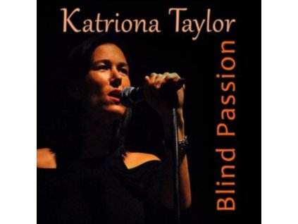 KATRIONA TAYLOR - Blind Passion (CD)