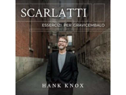 HANK KNOX - Scarlatti: Essercizi Per Gravicembalo (CD)