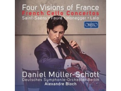 MULLER-SCHOTT / DSO BERLIN - Four Visions Of France - French Cello Concertos (CD)