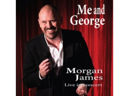 MORGAN JAMES - Me And George: Live (CD)