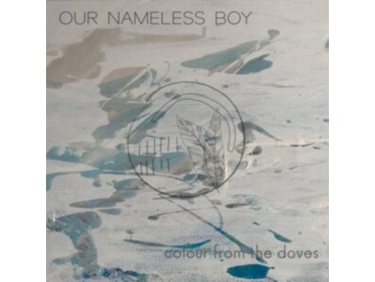 OUR NAMELESS BOY - Colour From The Doves (CD)