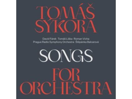 TOMAS SYKORA - Songs For Orchestra (CD)