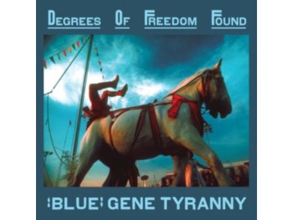 BLUE GENE TYRANNY - Degrees Of Freedom Found (CD)