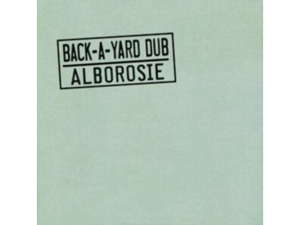 ALBOROSIE - Back A Yard Dub (CD)