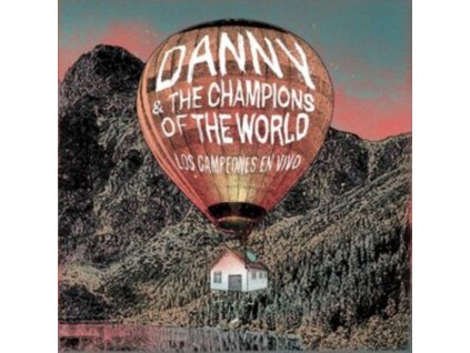 DANNY & THE CHAMPIONS OF THE WORLD - Los Campeones En Vivo (CD)