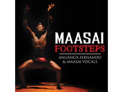 ANUANGA FERNANDO & MAASAI VOCALS - Maasai Footsteps (CD)