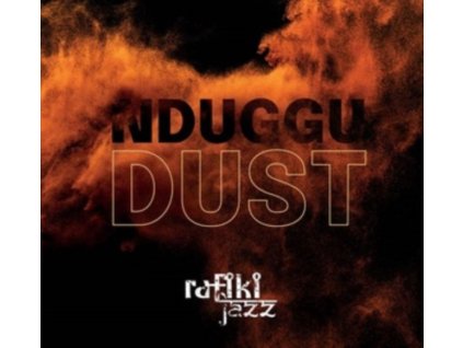 RAFIKI JAZZ - Nduggu: Dust (CD)