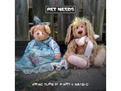 PET NEEDS - Fractured Party Music (CD)