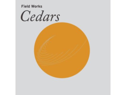 FIELD WORKS - Cedars (CD)