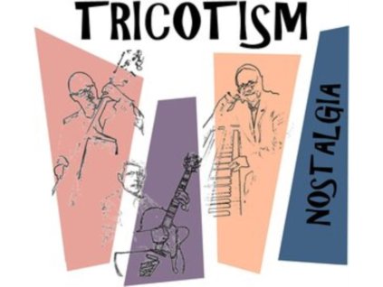 TRICOTISM - Nostalgia (CD)