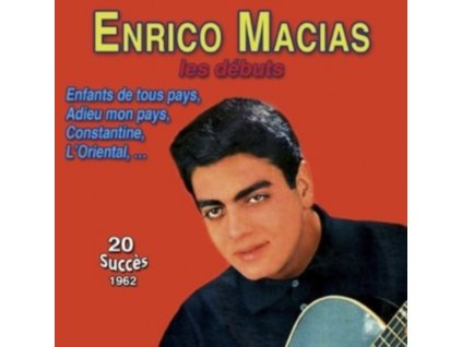 ENRICO MACIAS - Les Debuts (CD)