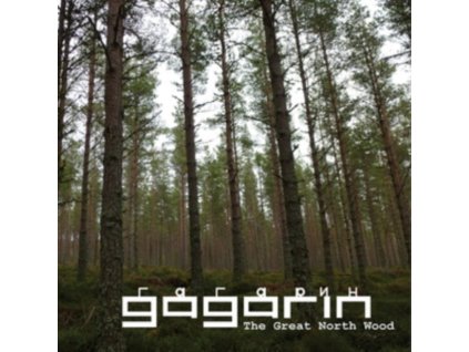 GAGARIN - The Great North Wood (CD)