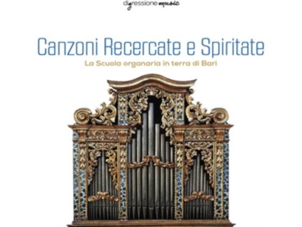 VARIOUS ARTISTS - Canzoni Recercate E Spiritate - La Scuola Organaria In Terra Di Bari (CD)