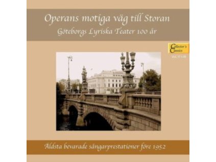 VARIOUS ARTISTS - Operans Motiga Vag Till Storan: Goteborgs Lyriska Teater 100 Ar (CD)
