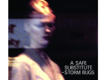STORM BUGS - A Safe Substitute (CD)