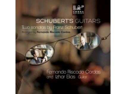 FERNANDO RISCADO CORDAS / IZHAR ELIAS - Schuberts Guitars: Two Sonatas By Franz Schubert (CD)