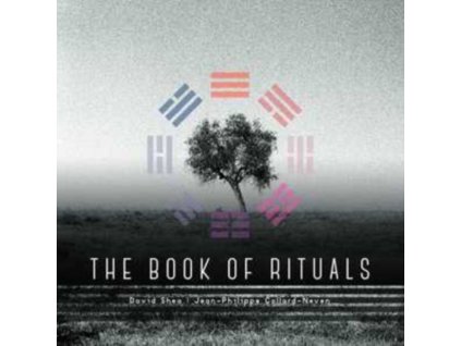 JEAN-PHILIPPE COLLARD-NEVEN / DAVID SHEA - The Books Of Rituals (CD)