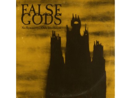 FALSE GODS - No Symmetry... Only Disillusion (CD)