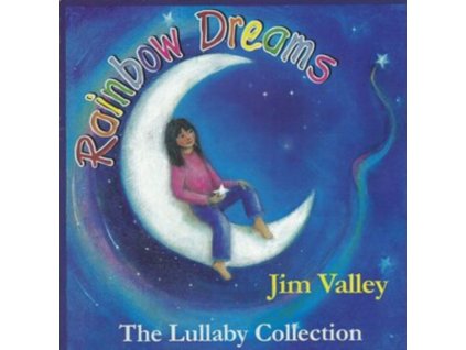 JIM VALLEY - Rainbow Dreams The Lullaby Collection (CD)