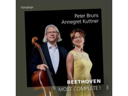 BRUNS / KUTTNER - Ludwig Van Beethoven: Most Complete III (CD)