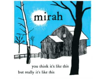 MIRAH - You Think Its Like This But Really Its Like This (20 Year Anniversary Edition) (CD)