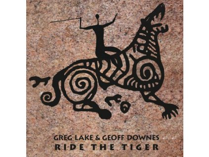 GREG LAKE & GEOFF DOWNES - Ride The Tiger (CD)