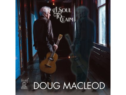 DOUG MACLEOD - Doug Macleod: A Soul To Claim (CD)