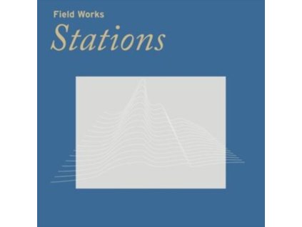 FIELD WORKS - Stations (CD)