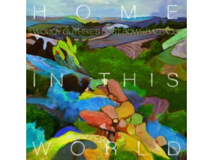VARIOUS ARTISTS - Home In The World: Woody Guthries Dustbowl Ballads (CD)