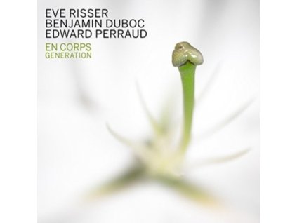 EVE RISSER & BENJAMIN DUBOC & EDWARD PERRAUD - En Corps: Generation (CD)