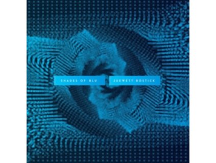 JUEWETT BOSTICK - Shades Of Blu (CD)
