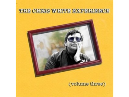 CHRIS WHITE EXPERIENCE - Volume Three (CD)