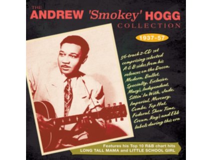 ANDREW SMOKEY HOGG - Collection 1937-57 (CD)