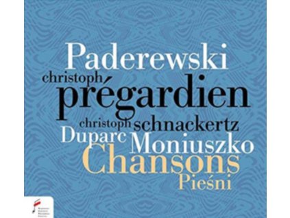 CHRISTOPH PREGARDIEN / CHRISTOPH SCHNACKERTZ - Paderweski / Duparc / Moniuszko: Chansons Piesni (CD)