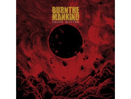 BURN THE MANKIND - Chaos Matter EP (CD)
