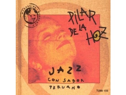 PILAR DE LA HOZ - Jazz Con Sabor Peruano (CD)