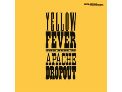 APACHE DROPOUT - Yellow Fever (The Best Of Apache Dropout) (CD)
