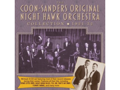 COON-SANDERS ORIGINAL NIGHT HAWK ORCHESTRA - Collection 1921-32 (CD)