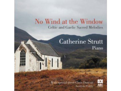 CATHERINE STRUTT / CHRIS DUNCAN - No Wind At The Window: Celtic & Gaelic Sacred Melodies (CD)