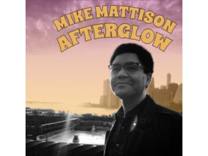 MIKE MATTISON - Afterglow (CD)