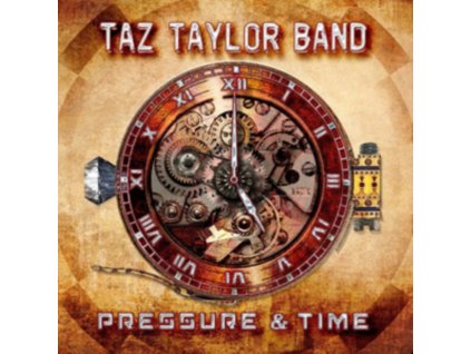 TAZ TAYLOR BAND - Pressure And Time (CD)