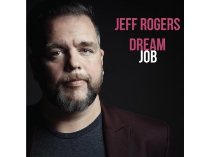 JEFF ROGERS - Dream Job (CD)