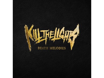 KILL THE LIGHTS - Death Melodies (CD)