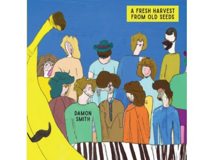 DAMON SMITH - A Fresh Harvest From Old Seeds (CD)
