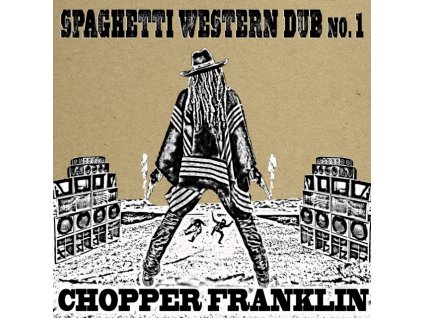 CHOPPER FRANKLIN - Spaghetti Western Dub No. 1 (CD)