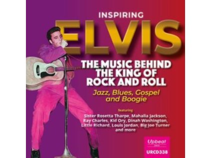 VARIOUS ARTISTS - Inspiring Elvis - The Music Behind The King Of Rock And Roll (CD)